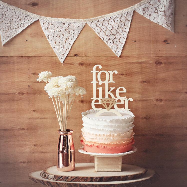 Wedding - For Like Ever - Wedding Cake Topper or wedding decor
