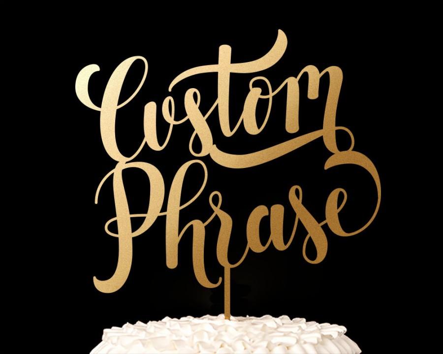 Hochzeit - Wedding Cake Topper with your Custom Phrase - Swoon Collection