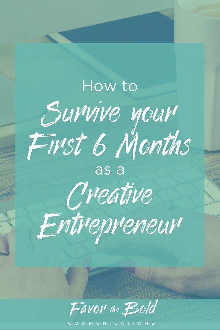 Hochzeit - How To Survive Your First 6 Months As A Creative Entrepreneur