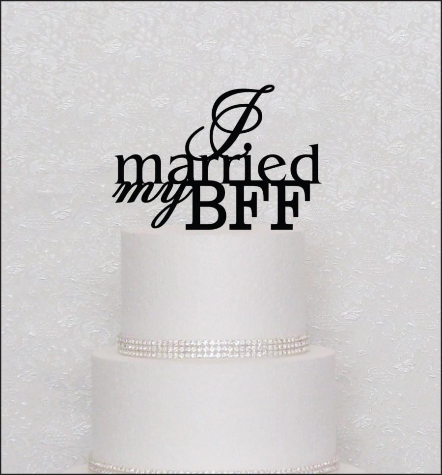 Mariage - My BFF Wedding Cake Topper in Black, Gold, or Silver