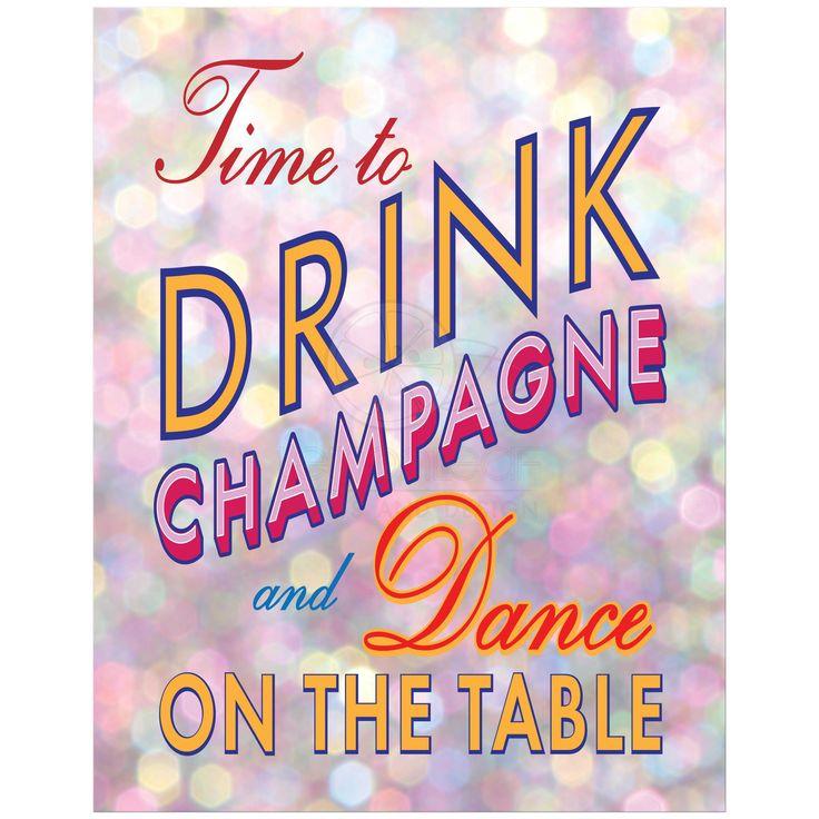 Wedding - 11X14 Sparkly Time To Drink Champagne And Dance On The Table
