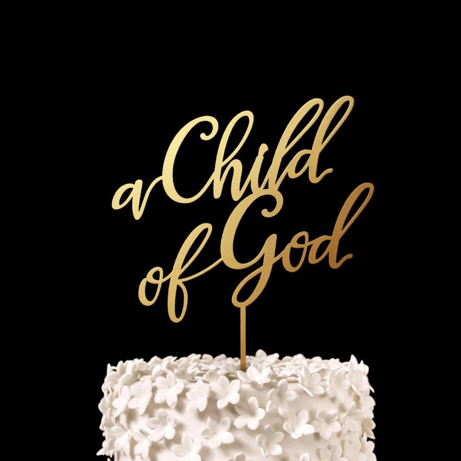 Hochzeit - A Child of God Baby Shower Cake Topper -  Keepsake Baptism Cake Toppers