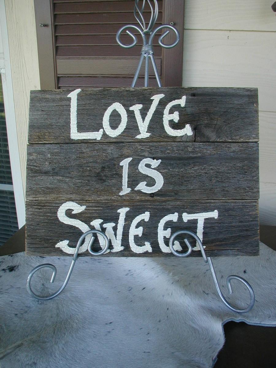 Hochzeit - Love is Sweet Candy Bar Wood Wedding Sign Rustic Western Country