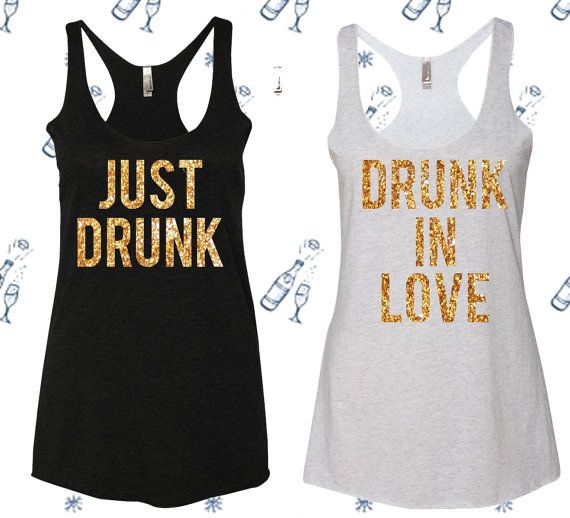 Свадьба - Drunk In Love And Just Drunk Tank Tops, Bachelorette Tanks For Bachelorette Parties