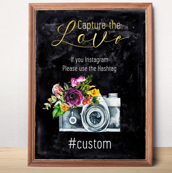 Свадьба - Printable Wedding Instagram Sign Wedding Hashtag Sign Capture the love Floral Wedding Instagram Custom Hashtag Sign Chalkboard wedding