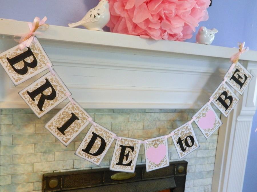 Wedding - Bride to Be Banner/ Gold and Blush Pink Damask Bridal Shower Decor /Bachelorette Decor/ bridal shower/ Photo Prop You Pick the Colors