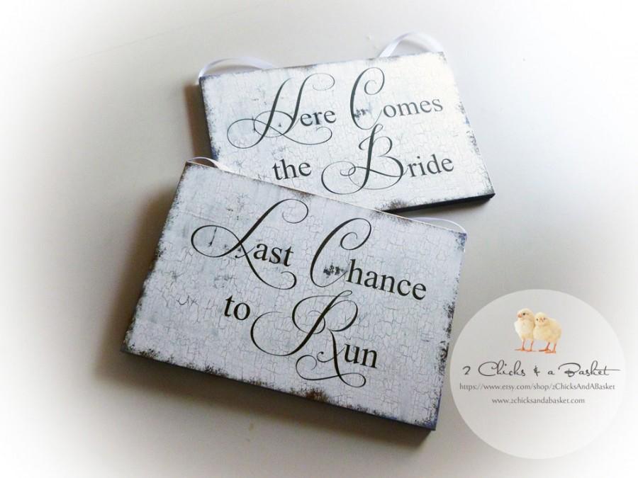 Свадьба - Here Comes The Bride And Last Chance To Run Vintage Style Wedding Signs
