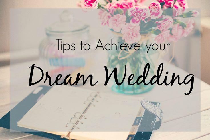Свадьба - Tips To Achieve Your Dream Wedding