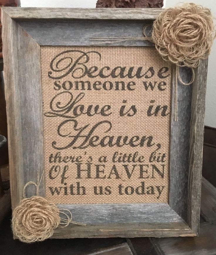 Mariage - Primitive Barn Wood Framed Burlap Panel Loop Flowers Someone We Love Heaven With Us Today Rustic Wedding Memorial Shabby Chic