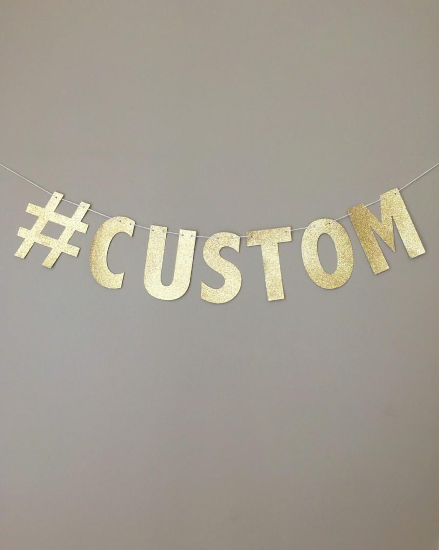 Wedding - Custom Hashtag Gold Glitter Banner, Custom Gold Glitter Banner, Wedding Banner, Wedding Hashtag Banner, Gold Glitter Letters