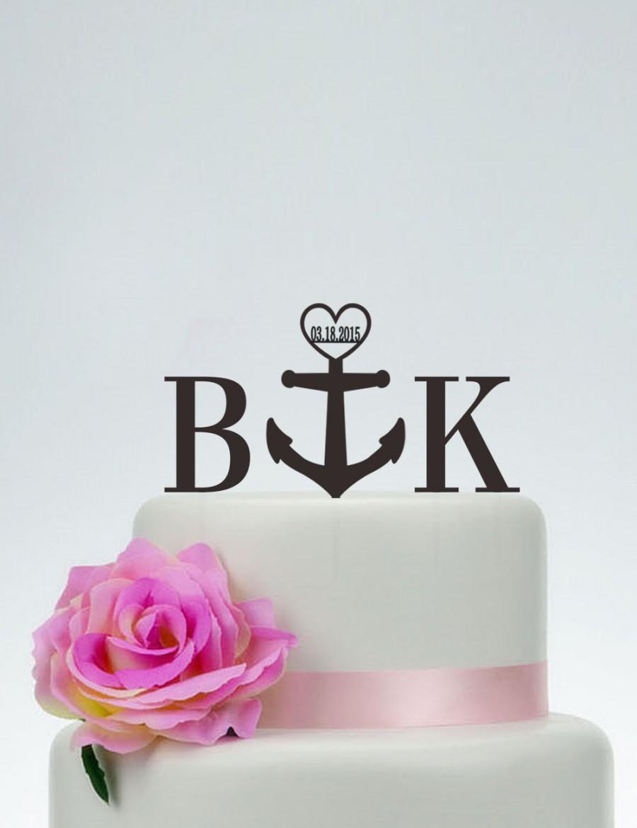 Wedding - Initials Cake Topper,Wedding Cake Topper,Anchor Cake Topper With The Date,Personalized Topper,Unique Cake Topper,Cake Decoration I024