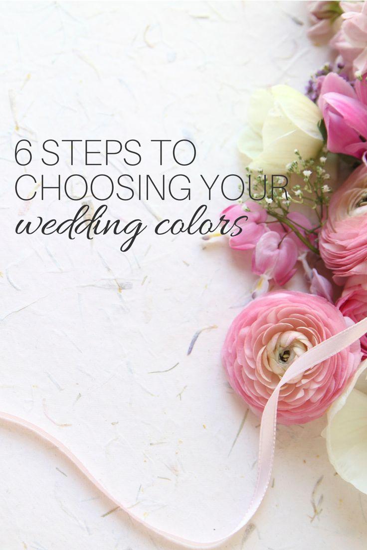 Hochzeit - 6 Steps To Choosing Your Wedding Colors