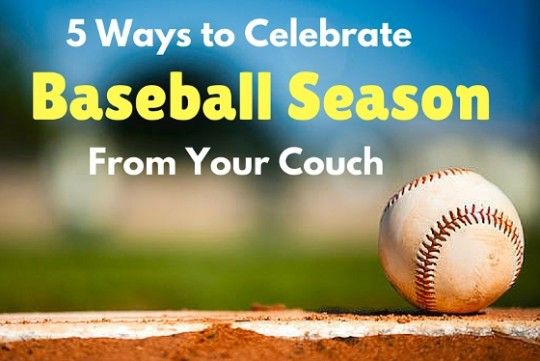 Свадьба - 5 Ways To Celebrate Baseball Season From Your Couch