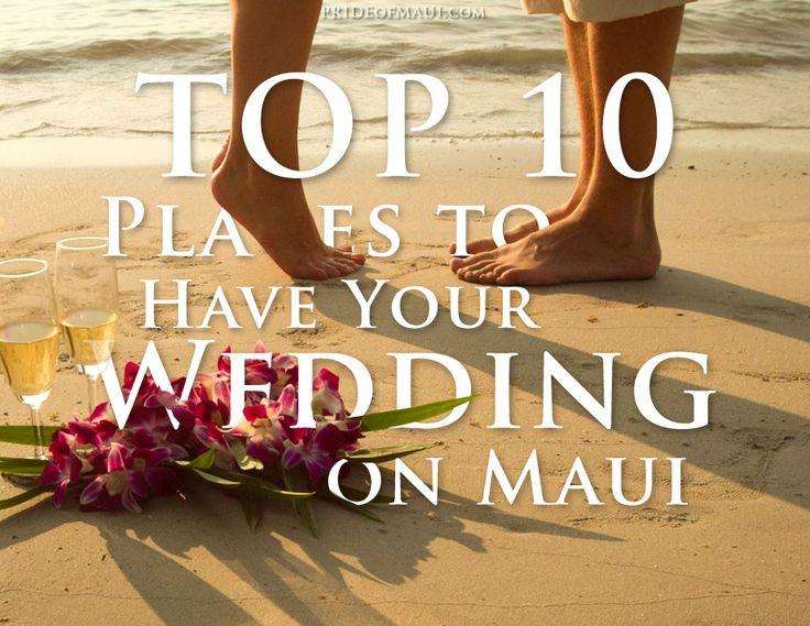 Hochzeit - Best Places To Have Your Wedding On Maui