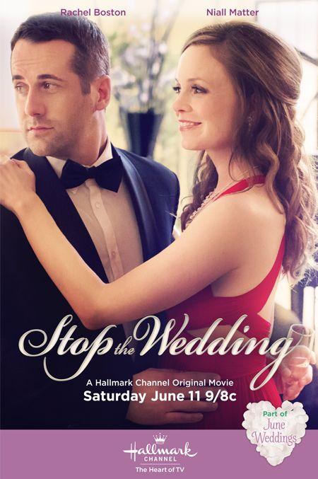 Wedding - Your Guide To Family Movies On TV: Hallmark Channel's June Wedding Movie 'Stop The Wedding' Starring Rachel Boston, Niall Matter, & Alan Thicke