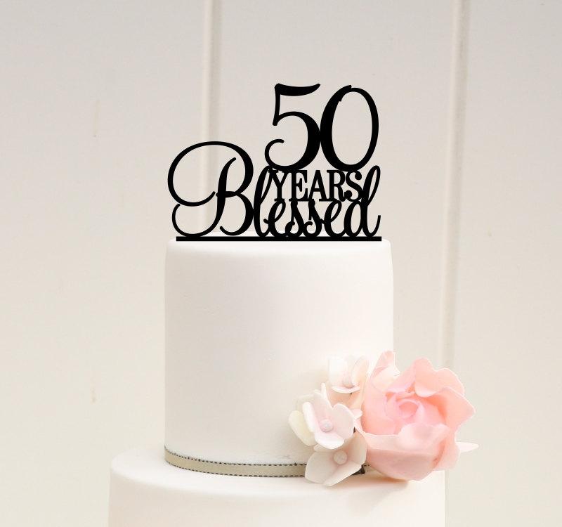 زفاف - 50 Years Blessed Cake Topper - Birthday Cake Topper or 50th Anniversary Cake Topper