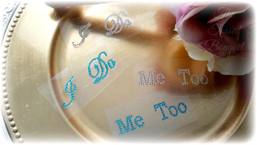 زفاف - I Do,Me Too,Rhinestone,Blue,Shoe Sticker,Silver,Wedding Shoe Sticker,Bridal Shoe Sticker,Shoe Decal,Something Blue,Bridal Photo Prop