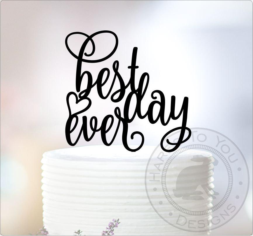 Mariage - Best Day Ever Cake Topper - Wedding Cake Topper - 12-234