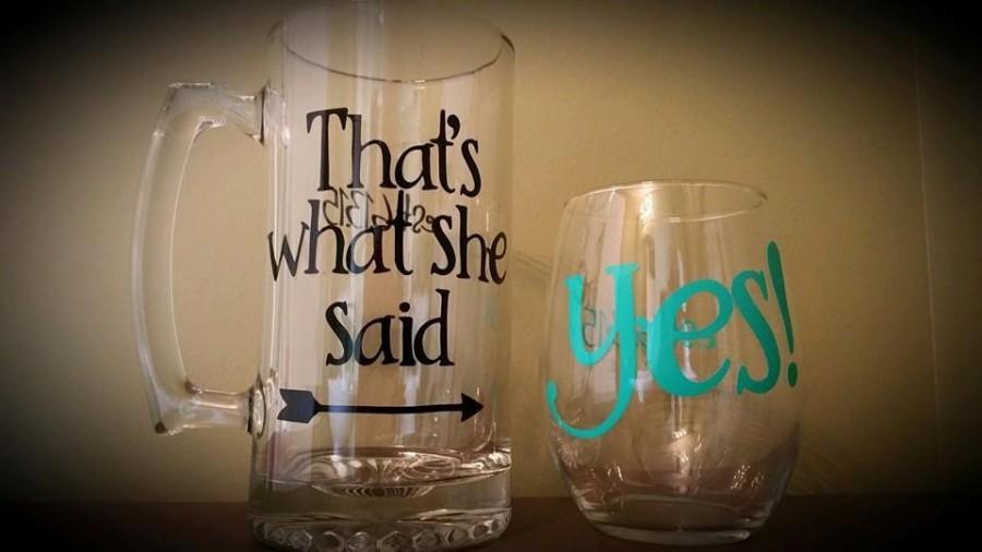 زفاف - YES! / That's What She Said Beer Mug and Stemless Wine Glass SET, Engagement Present; His/Hers Mugs/Cups; Newly Engaged; Engagement Present