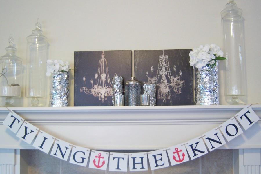زفاف - Tying the knot banner,wedding banners, banners,engagement banner, engagement,bridal shower, Nautical Theme,Anchors