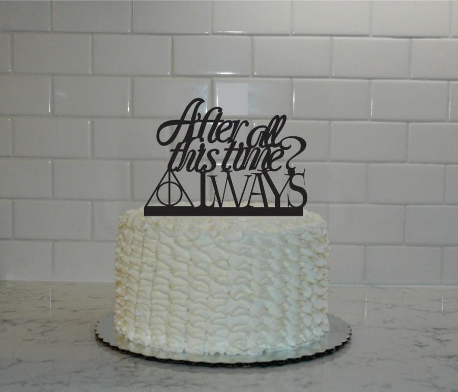 Mariage - After All This Time Always Wedding Cake Topper  - Harry Potter Inspired Cake Topper