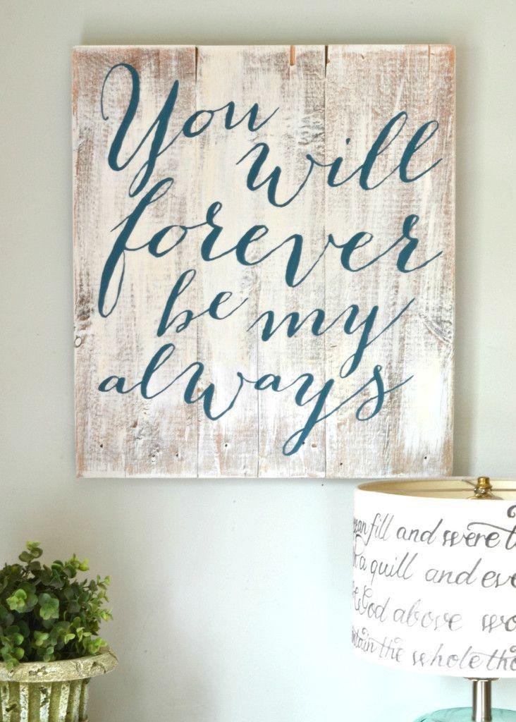 Hochzeit - "You Will Forever Be My Always" Wood Sign {customizable}