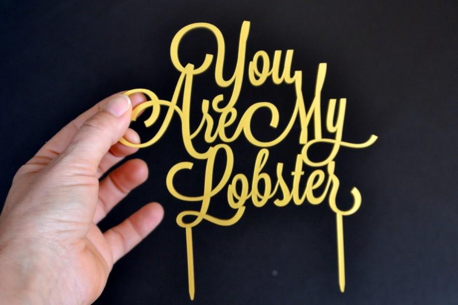Wedding - wedding cake toppers, You are My Lobster, cake toppers for wedding, Gold Wedding Cake Topper