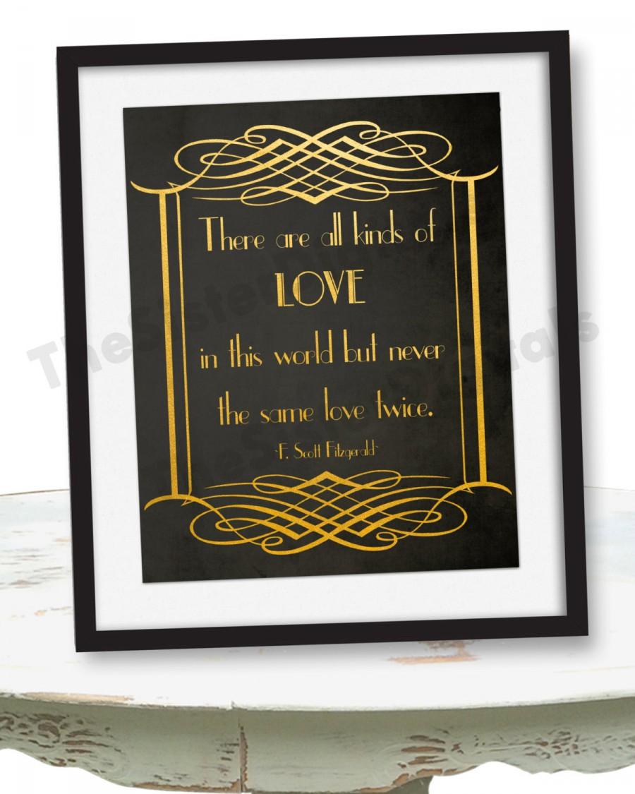 Свадьба - Love Quote Sign - Wedding Sign- Fitzgerald - Great Gatsby Themed Wedding - Printable Design 8x10 JPG DIY Instant Download Digital Files Only