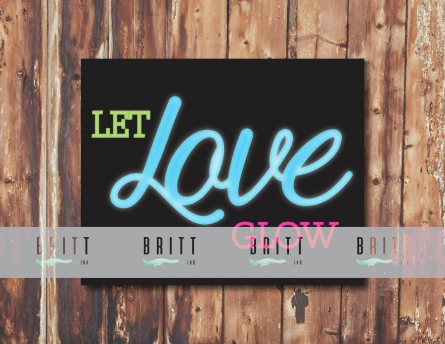 Свадьба - Let Love Glow - Digital Print