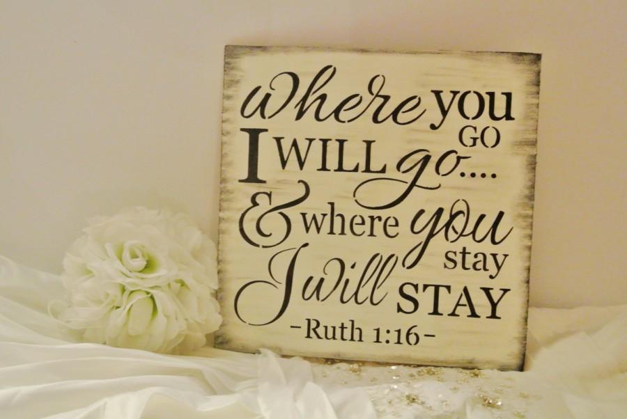 Hochzeit - Bible Verse Sign/Wood Sign/Wedding Sign/where you go i will go where you stay i will stay/ ruth 1:16, anniversary gifts for men/Husband