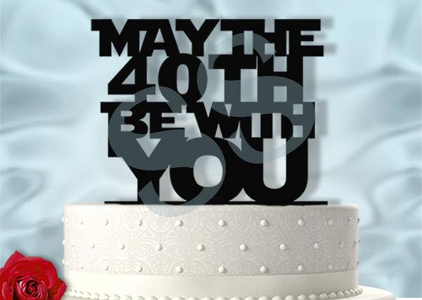 Hochzeit - May the 40th Birthday Cake Topper