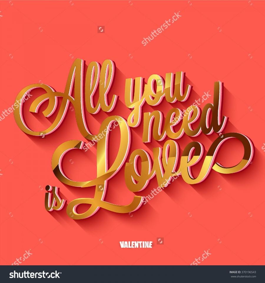 Wedding - All you need is love handwritten typographic printable poster, original hand made quote lettering with paper sticker hearts background. Happy Valentine's Day Hand Lettering