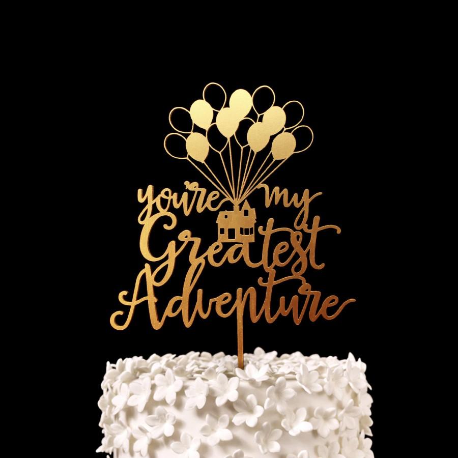 Wedding - You're My Greatest Adventure Up House Wedding Cake Topper -  Keepsake Wedding Cake Toppers