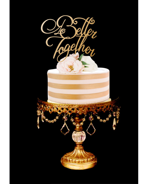 زفاف - Better Together, cake topper. Wedding cake topper.