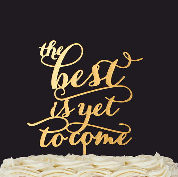 زفاف - The Best is yet to come - Wedding cake topper