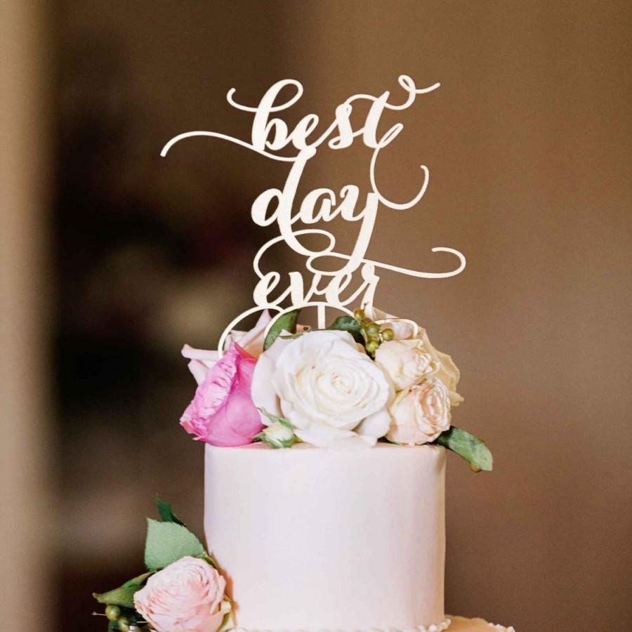 Wedding - White cake topper ''best day ever '' Wedding cake topper. Wedding decor.