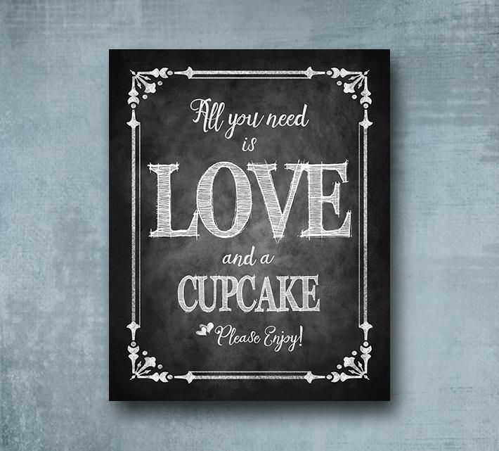 Свадьба - All you need is Love and a Cupcake printed wedding sign, Special event Dessert table sign - wedding cupcake sign, Cottage Charm Collection