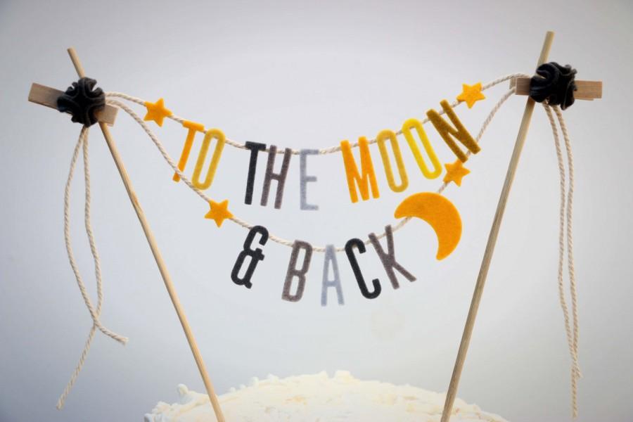 Hochzeit - Wedding Cake Banner, Wedding Cake Topper, To the Moon and Back Banner, Shower Banner