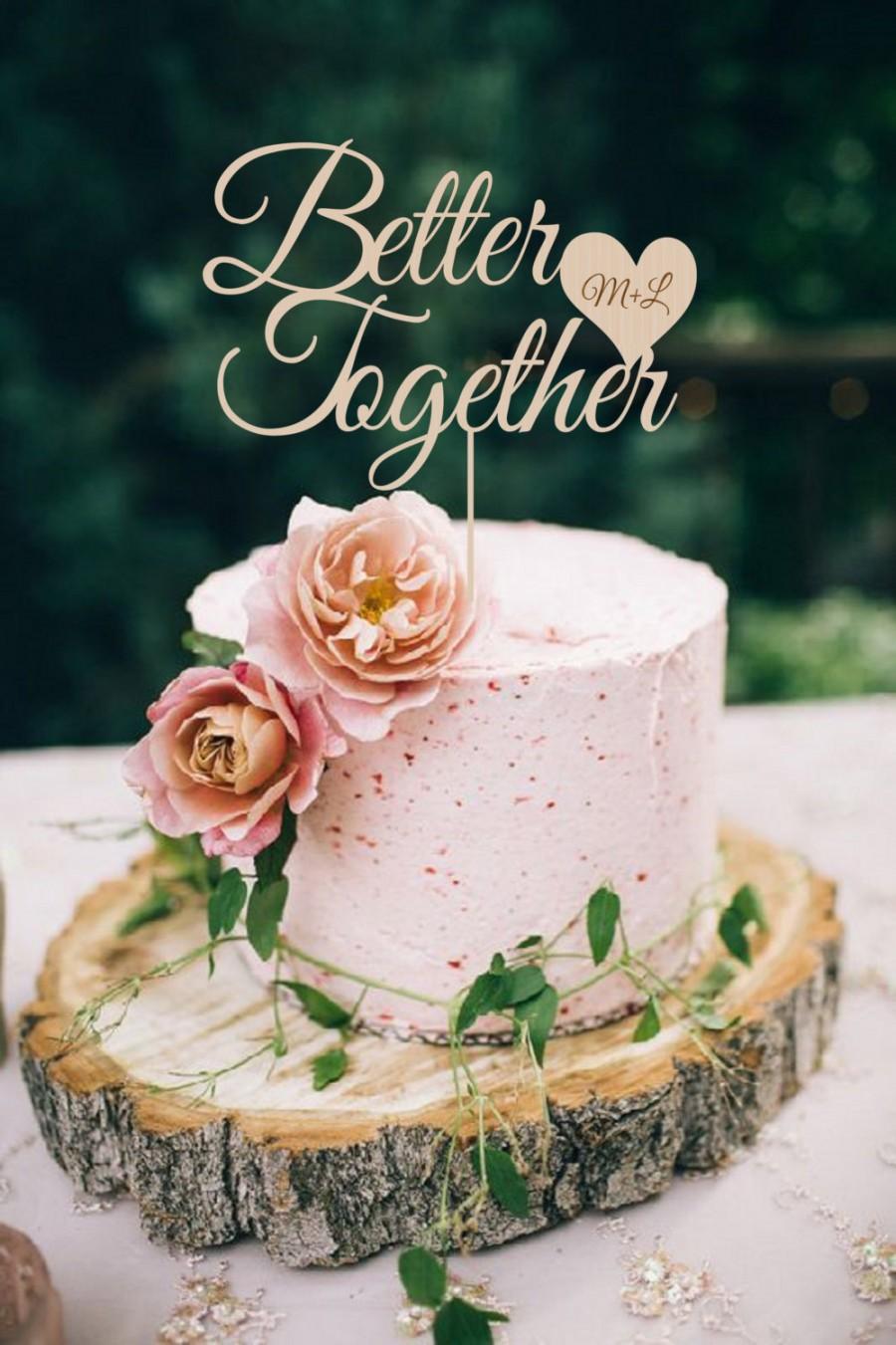 Hochzeit - Better Together Cake Topper Wedding Cake Topper Rustic Cake Topper  Personalized  Wood Cake Topper