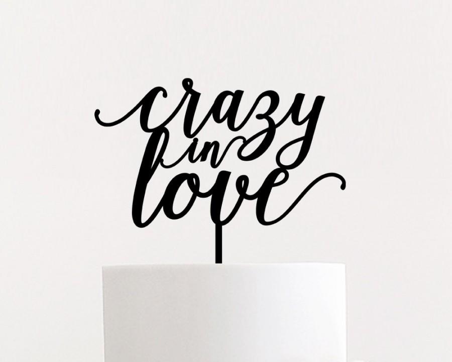 Hochzeit - SALE! Crazy in Love Wedding Cake Topper Unique Laser Cut Calligraphy Script Toppers by Ngo Creations
