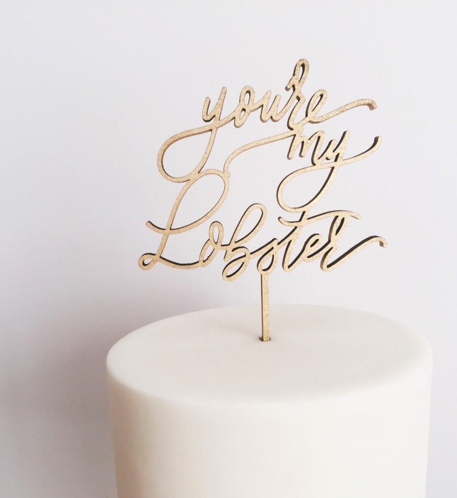 زفاف - You're My Lobster Cake Topper - Laser Cut Wedding Cake Topper