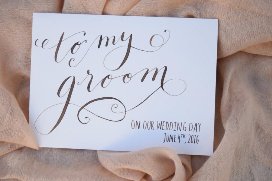 Свадьба - To My Groom Card, To my groom on our wedding day, personalized card, groom's card, handwritten calligraphy, bride to groom, future husband