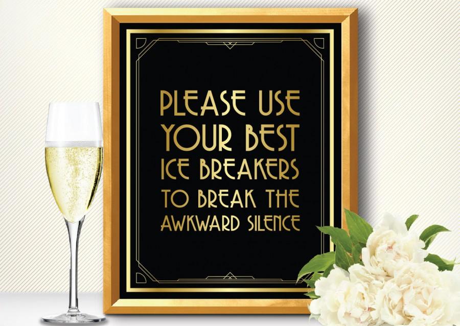 Wedding - Printable YOUR best ICE BREAKERS.. sign - Art Deco style Great Gatsby 1920's, party decorations, wall sign, wedding decoration, bar signs