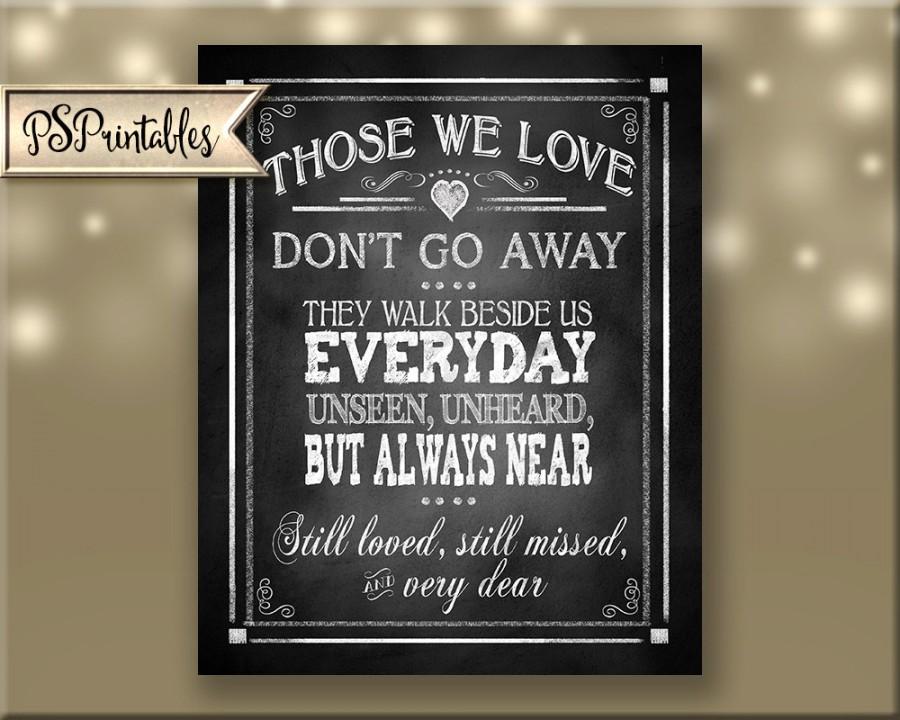 Свадьба - Those we love don't go away they walk beside us memorial quote chalkboard printable sign digital file-Rustic Chalkboard Collection