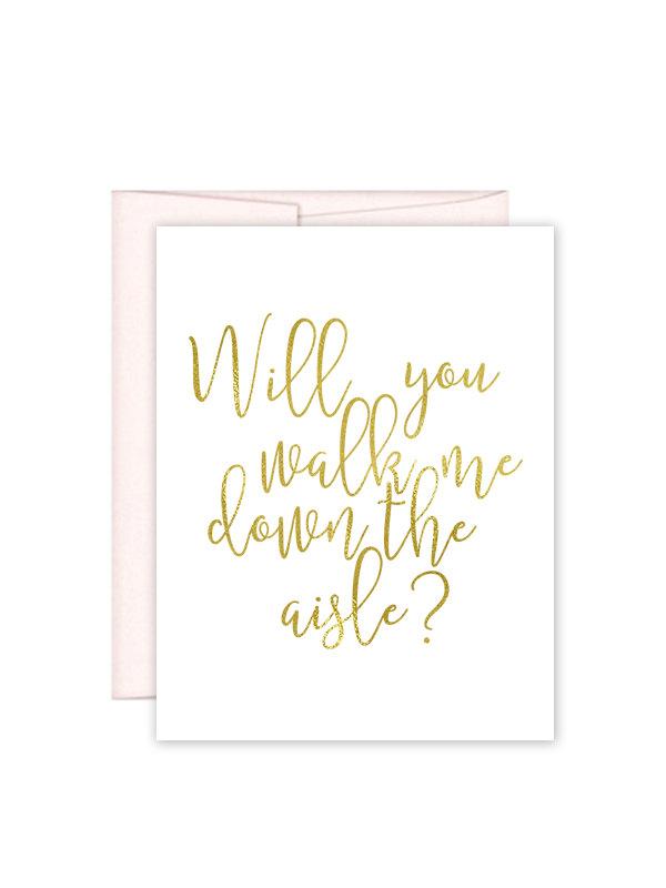 Wedding - Will You Walk Me Down the Aisle Card - Wedding Card - Day of Wedding Cards - Wedding Stationery - Gold Wedding - Gold Wedding Cards