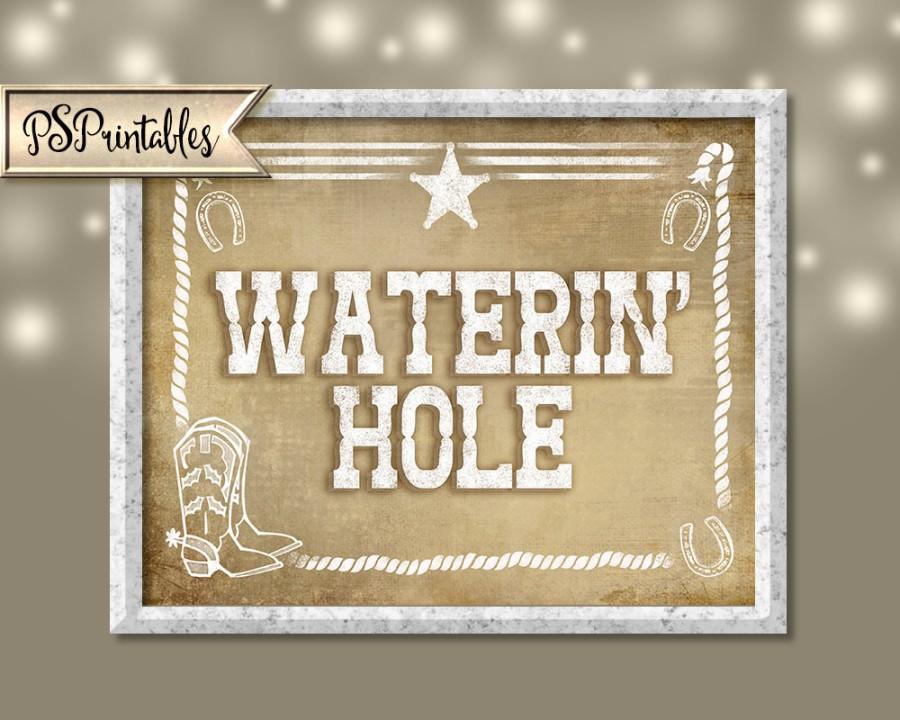 Hochzeit - Western Themed Wedding BAR sign - Waterin' Hole - Vintage Style - PRINTABLE file - diy Western Wedding signage