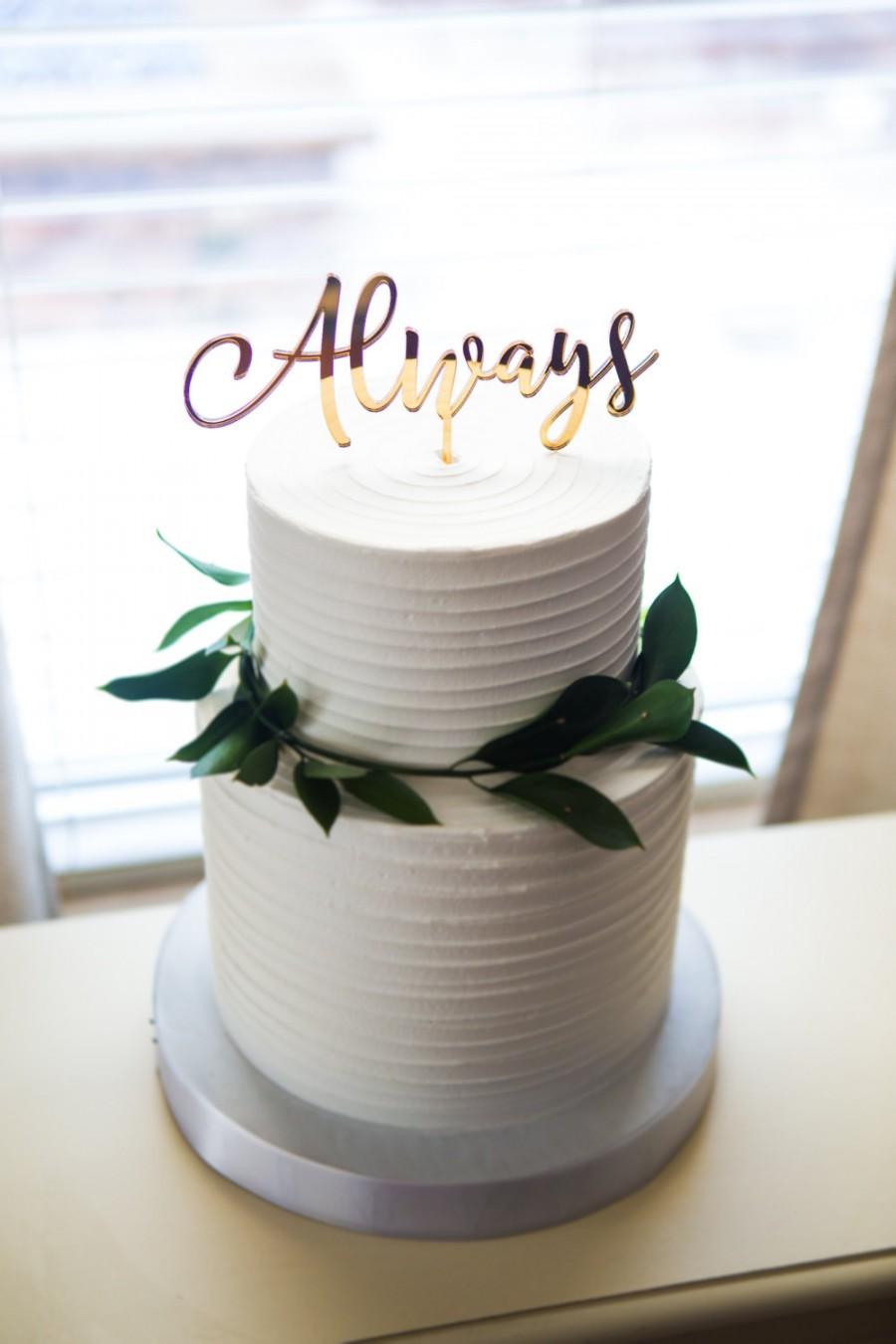 Hochzeit - Wedding Cake Topper Always Gold Calligraphy Script Cake Decor in Custom Colors or Gold, Theme Wedding Reception Dessert (Item - ALW900)