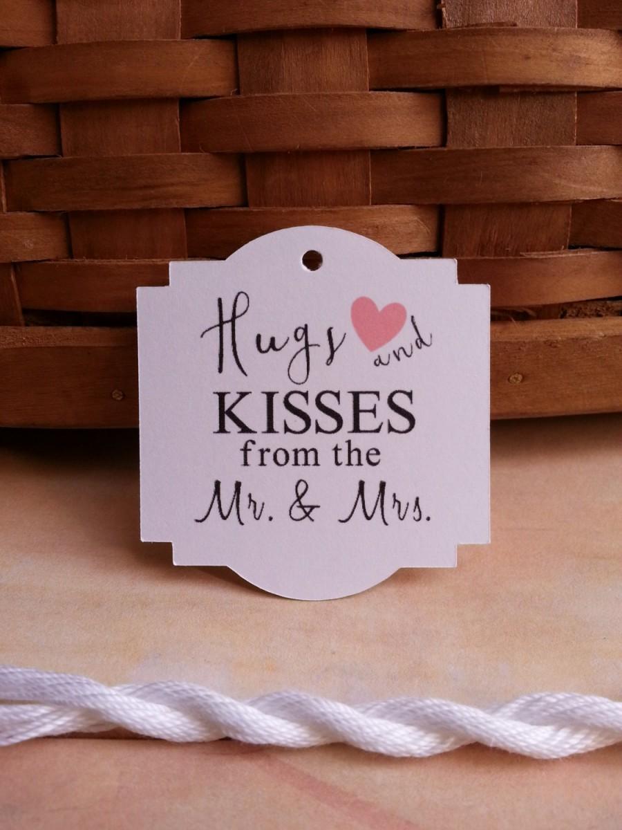 Mariage - 25 Ready to Ship Hugs and Kisses from the Mr. & Mrs. Wedding Favor Tags, Hugs and Kisses Wedding Favor Tags,  Wedding Favor Tags
