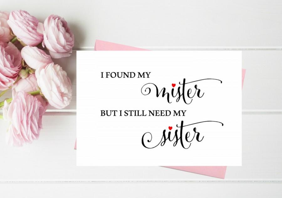 Hochzeit - Funny Bridesmaid Proposal cards. I found my mister but I still need my sister. Asking Bridesmaid Maid of honor, matron of honor. Sister Card