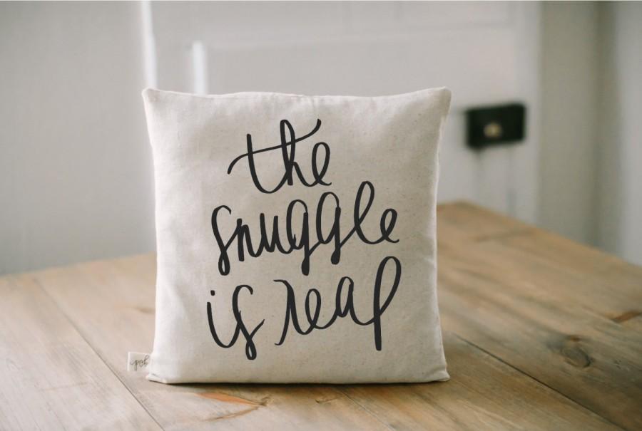 Wedding - Throw Pillow - The Snuggle is Real calligraphy, home decor, wedding gift, engagement present, housewarming gift, cushion cover, throw pillow